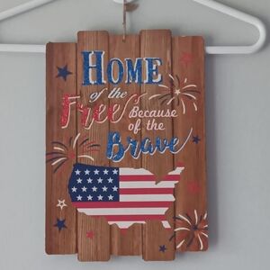 NEW Greenbriar Intl. Home of the Free Because of the Brave Home Decor Wood Sign